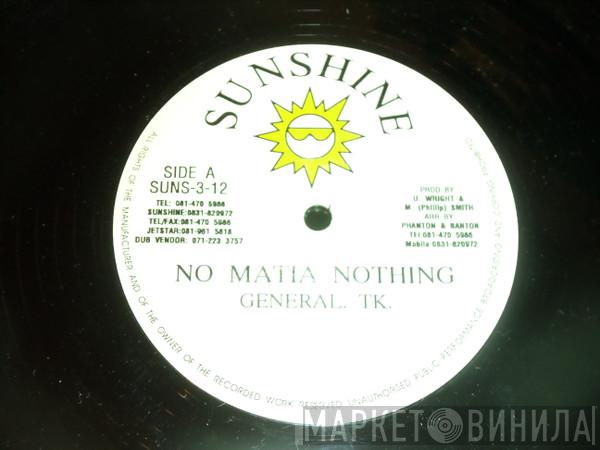 General T.K., Mackie Ranks - No Matia Nothing / People Look