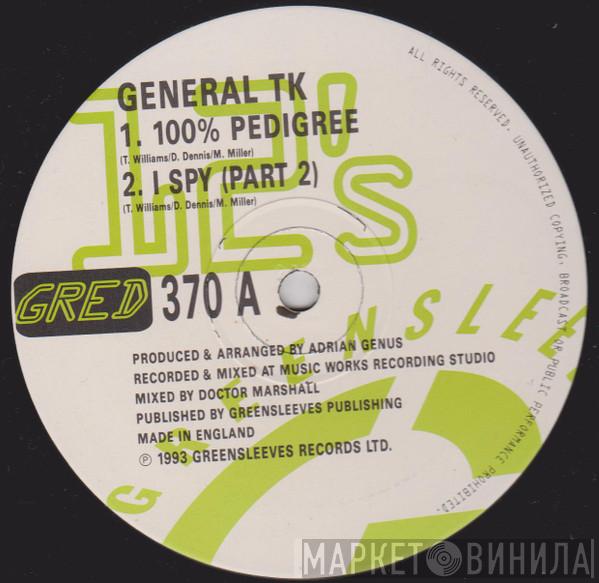 General T.K. - 100% Pedigree / I Spy (Part 2)