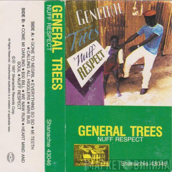 General Trees - Nuff Respect