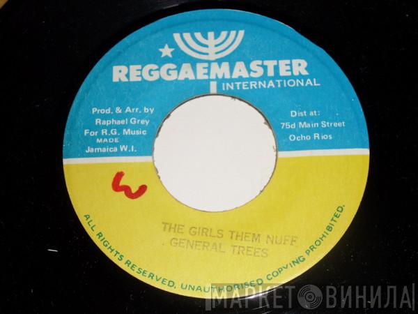 General Trees - The Girls Them Nuff