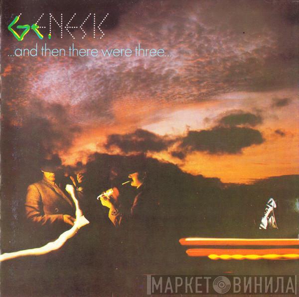  Genesis  - ...And Then There Were Three...