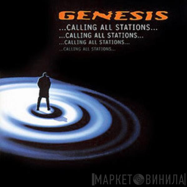  Genesis  - ...Calling All Stations...