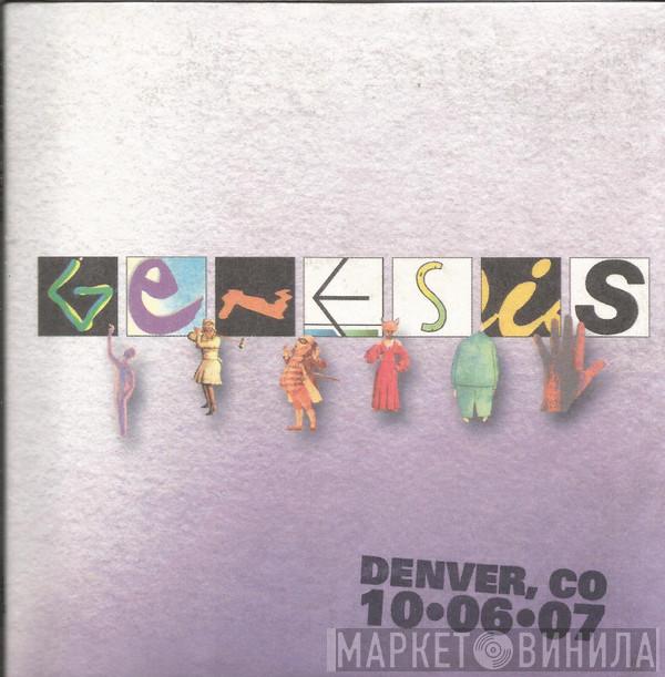  Genesis  - Live - Denver, CO 10•06•07