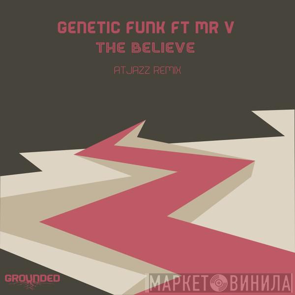 Genetic Funk, Mr. V  - The Believe (Atjazz Remix)