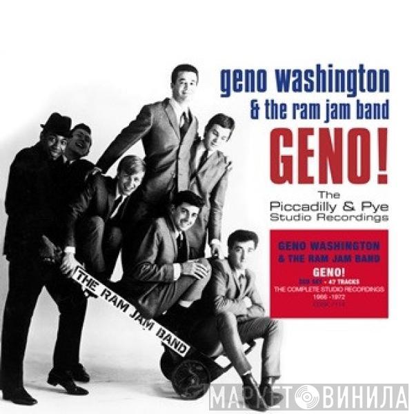 Geno Washington & The Ram Jam Band - Geno! (The Piccadilly & Pye Studio Recordings)