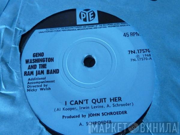 Geno Washington & The Ram Jam Band - I Can't Quit Her