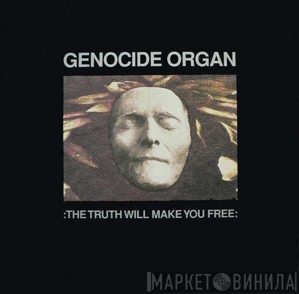  Genocide Organ  - :The Truth Will Make You Free: