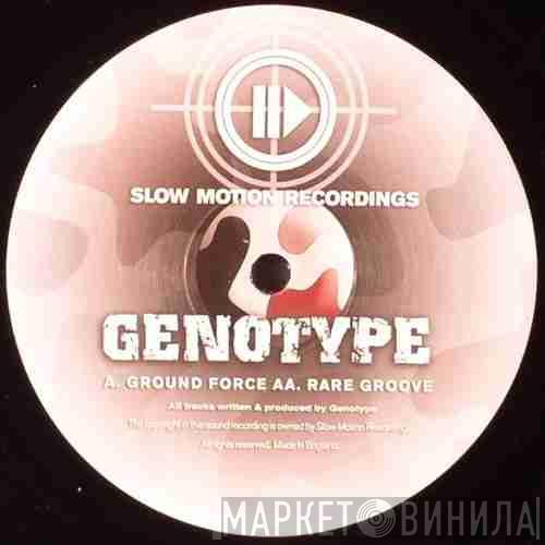 Genotype - Ground Force / Rare Groove