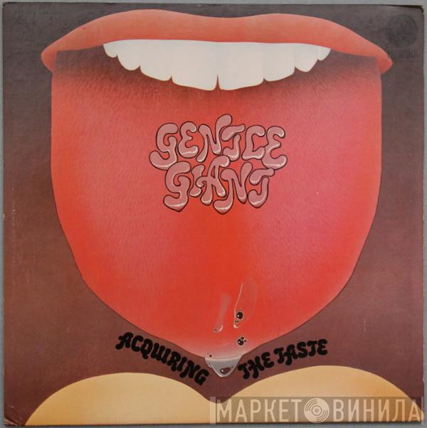  Gentle Giant  - Acquiring The Taste