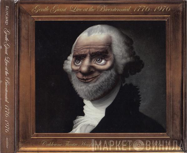  Gentle Giant  - Live At The Bicentennial 1776-1976