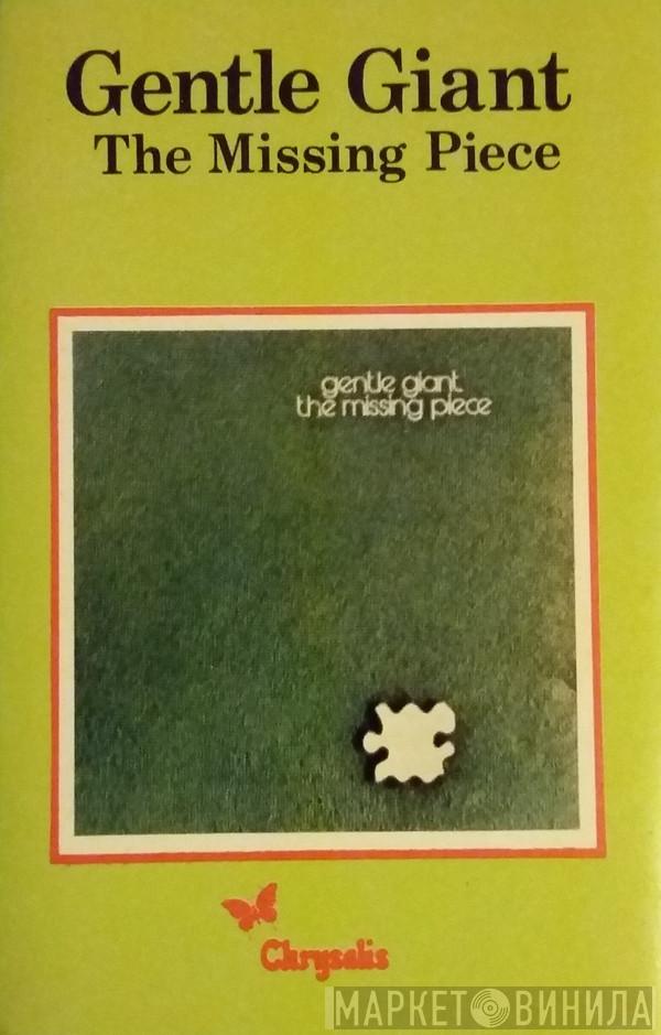 Gentle Giant - The Missing Piece