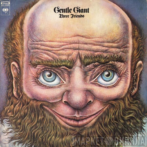  Gentle Giant  - Three Friends