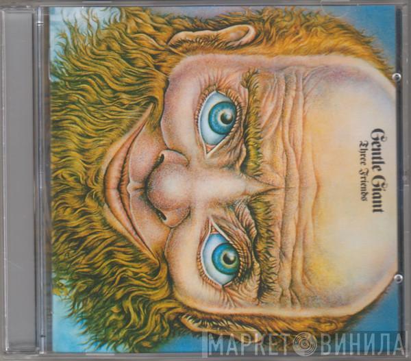  Gentle Giant  - Three Friends