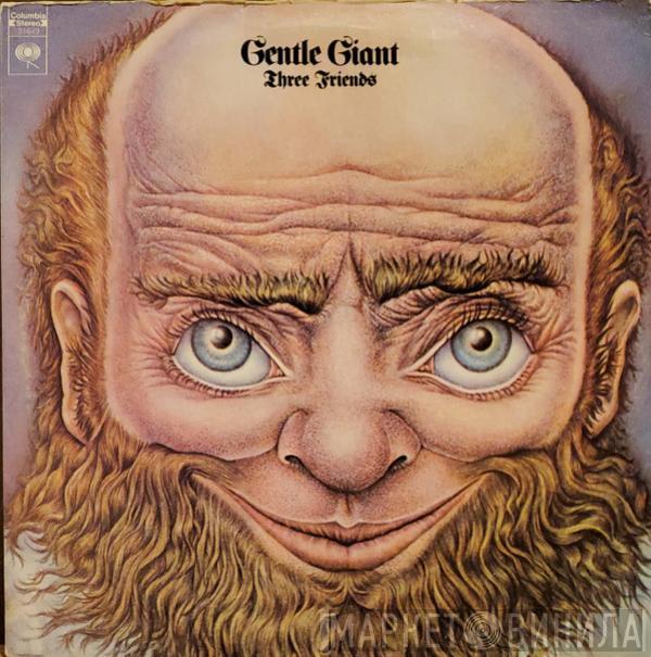  Gentle Giant  - Three Friends