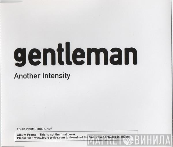  Gentleman  - Another Intensity
