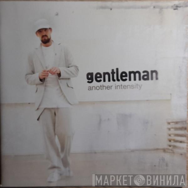  Gentleman  - Another Intensity