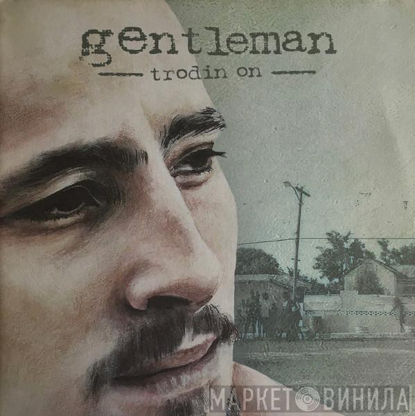 Gentleman - Trodin On