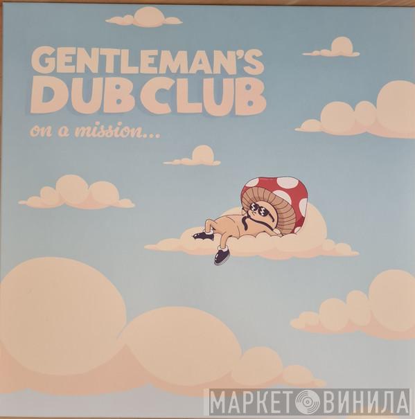 Gentleman's Dub Club - On a Mission