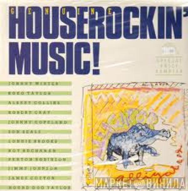  - Genuine Houserockin' Music