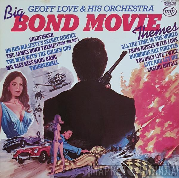  Geoff Love & His Orchestra  - Big Bond Movie Themes