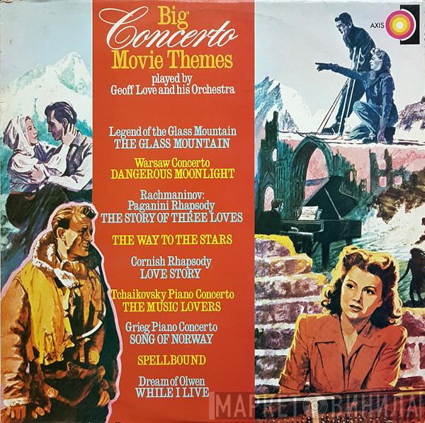  Geoff Love & His Orchestra  - Big Concerto Movie Themes