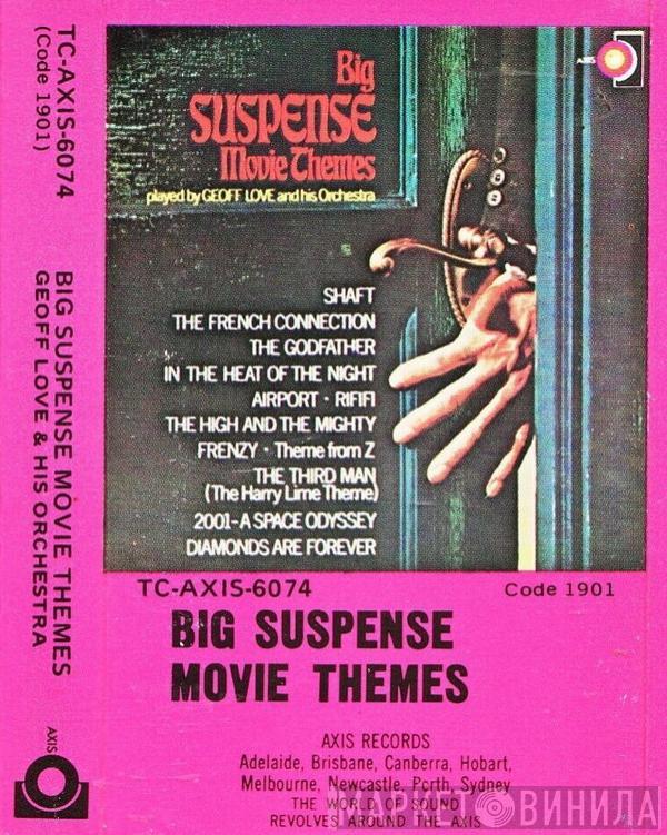  Geoff Love & His Orchestra  - Big Suspense Movie Themes