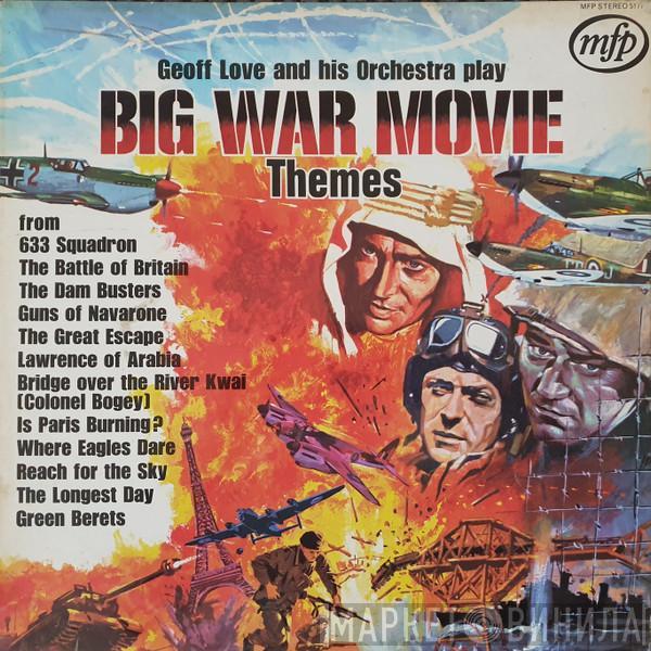  Geoff Love & His Orchestra  - Big War Movie Themes