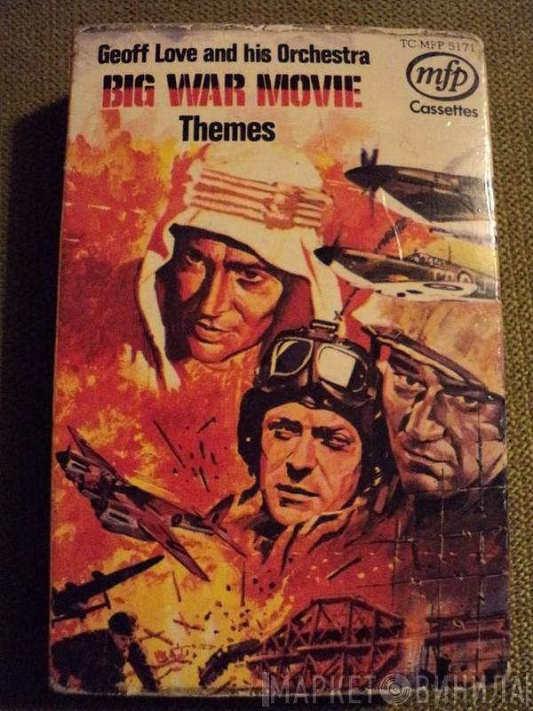  Geoff Love & His Orchestra  - Big War Movie Themes