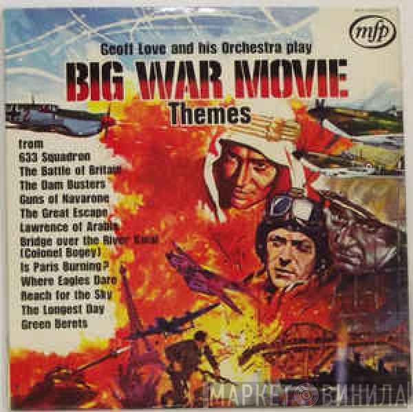  Geoff Love & His Orchestra  - Big War Movie Themes