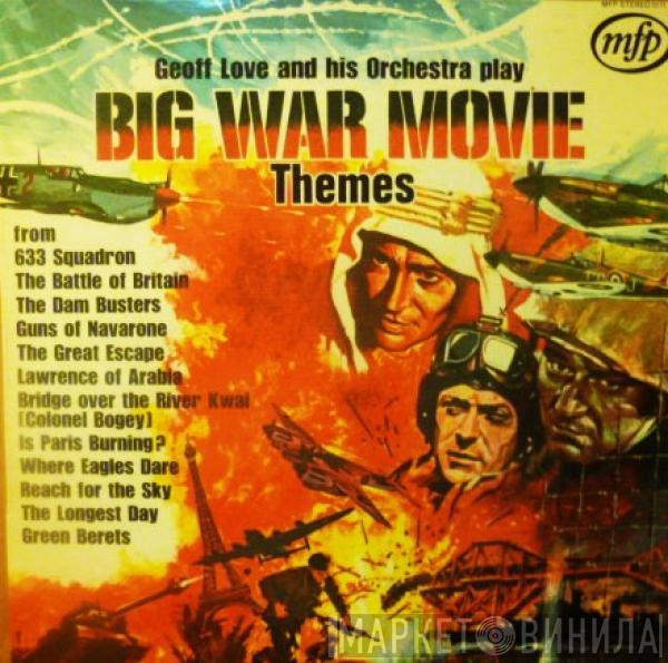  Geoff Love & His Orchestra  - Big War Movie Themes