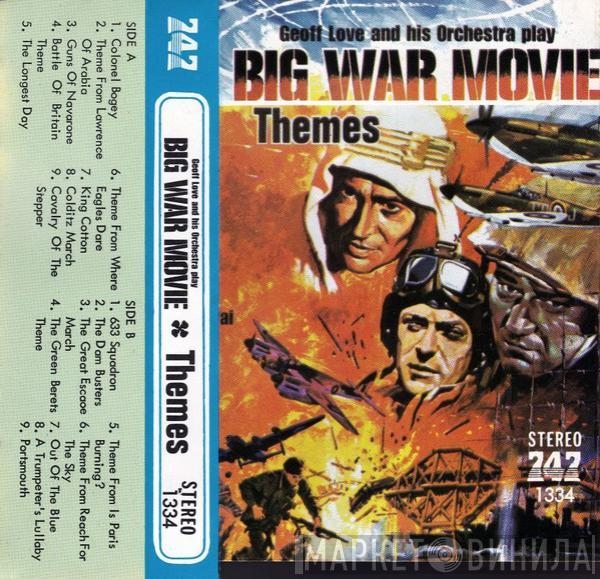  Geoff Love & His Orchestra  - Big War Movie Themes