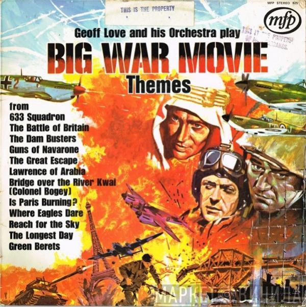  Geoff Love & His Orchestra  - Big War Movie Themes