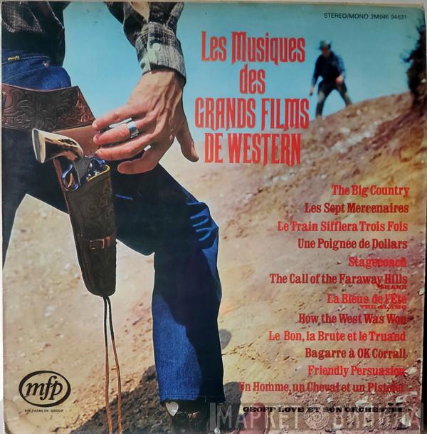  Geoff Love & His Orchestra  - Les Musiques Des Grands Films De Western