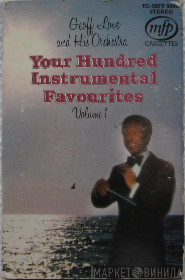  Geoff Love & His Orchestra  - Your Hundred Instrumental Favourites Volume 1