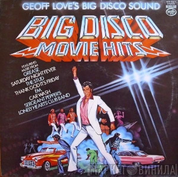  Geoff Love's Big Disco Sound  - Big Disco Movie Hits