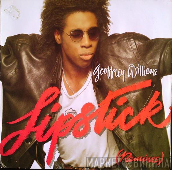  Geoffrey Williams  - Lipstick (Remixes)