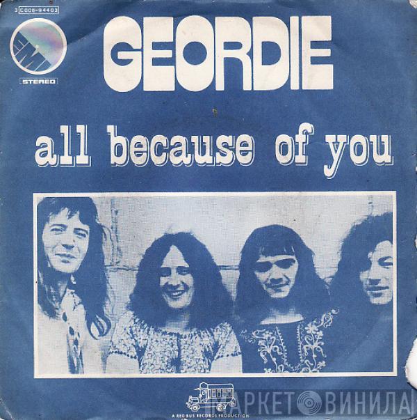  Geordie  - All Because Of You