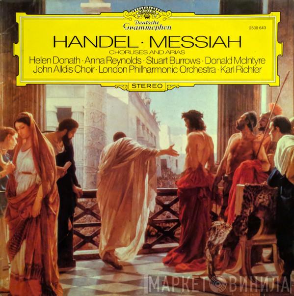 – Georg Friedrich Händel · Helen Donath · Anna Reynolds · Stuart Burrows , Donald McIntyre · John Alldis Choir · The London Philharmonic Orchestra  Karl Richter  - Messiah (Choruses And Arias)