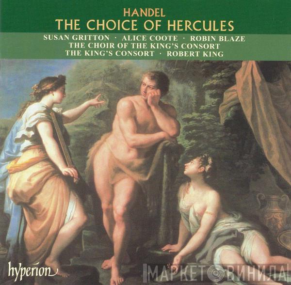 - Georg Friedrich Händel · Susan Gritton · Alice Coote , Robin Blaze , The Choir Of The King's Consort · The King's Consort  Robert King   - The Choice Of Hercules