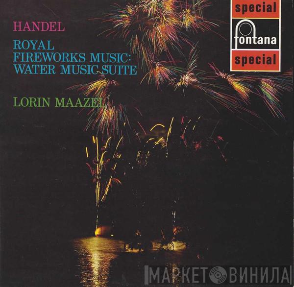 Georg Friedrich Händel, Lorin Maazel - Royal Fireworks Music / Water Music Suite