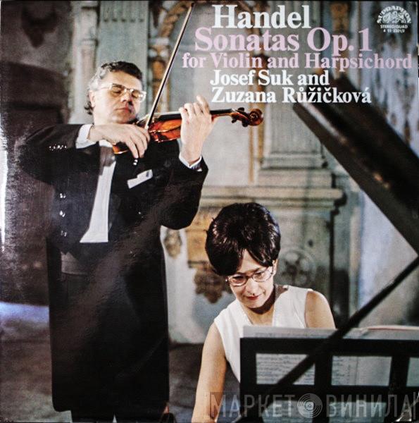 , Georg Friedrich Händel And Josef Suk  Zuzana Růžičková  - Sonatas Op. 1 For Violin And Harpsichord