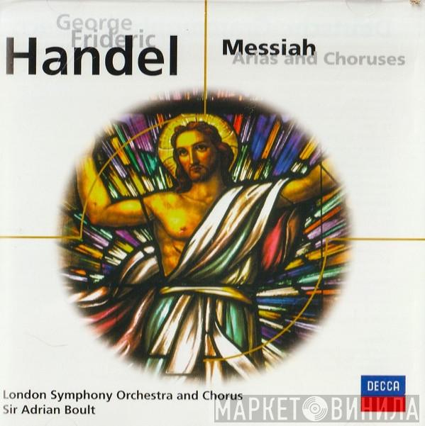 – Georg Friedrich Händel And The London Symphony Orchestra , London Symphony Chorus  Sir Adrian Boult  - Messiah: Arias and Choruses