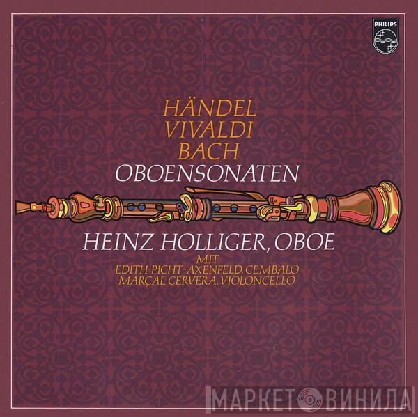 , Georg Friedrich Händel , Antonio Vivaldi , Johann Sebastian Bach Mit Heinz Holliger , Edith Picht-Axenfeld  Marçal Cervera  - Oboensonaten