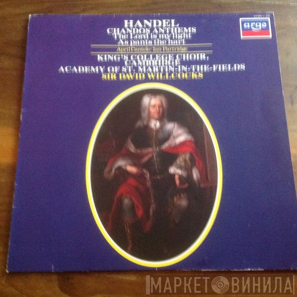 Georg Friedrich Händel, April Cantelo, Ian Partridge, The King's College Choir Of Cambridge, The Academy Of St. Martin-in-the-Fields, David Willcocks - Chandos Anthems (The Lord Is My Light - As Pants The Hart)