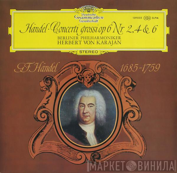 , Georg Friedrich Händel , Berliner Philharmoniker  Herbert von Karajan  - Concerti Grossi Op. 6 Nr. 2, 4 & 6