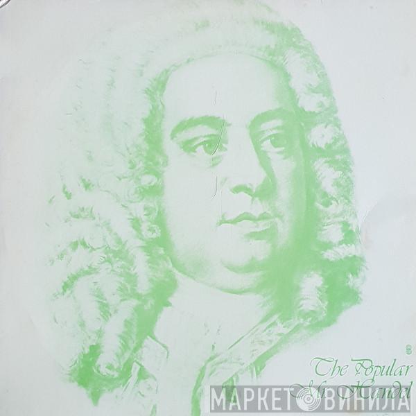 , Georg Friedrich Händel , Bournemouth Sinfonietta  Kenneth Montgomery  - The Popular Mr. Händel