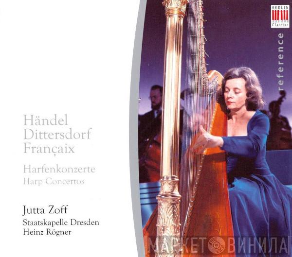 , Georg Friedrich Händel , Carl Ditters von Dittersdorf - Jean Françaix , Jutta Zoff , Staatskapelle Dresden  Heinz Rögner  - Harfenkonzerte