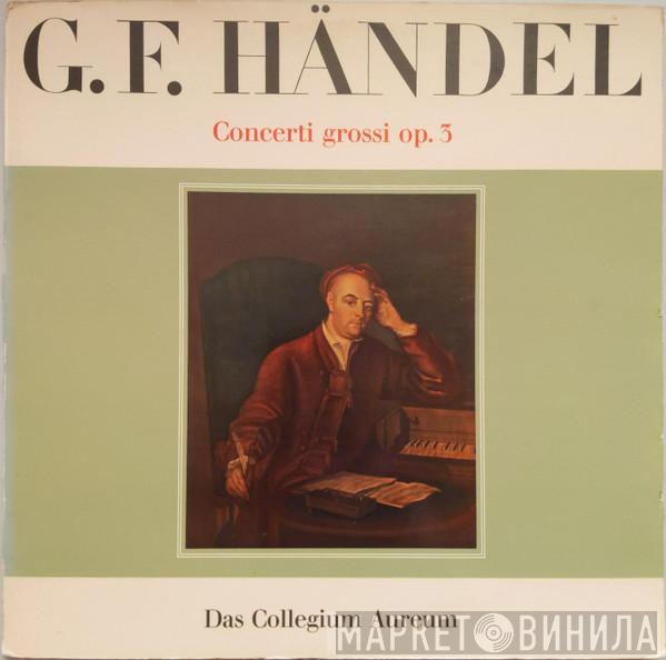 - Georg Friedrich Händel  Collegium Aureum  - Concerti Grossi Op. 3