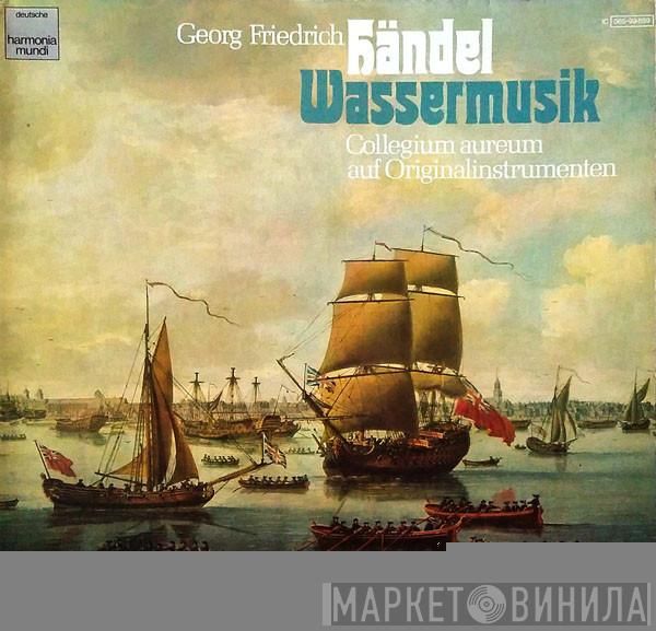 , Georg Friedrich Händel  Collegium Aureum  - Wassermusik