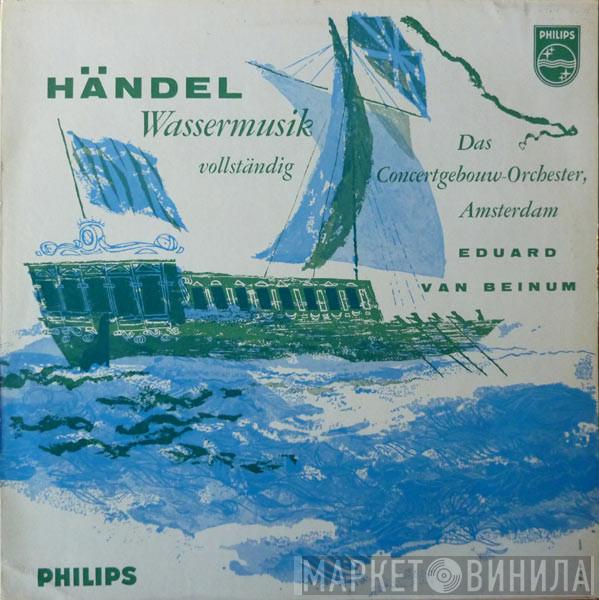 – Georg Friedrich Händel , Concertgebouworkest  Eduard van Beinum  - Wassermusik (vollständig)